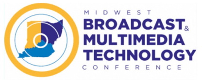 Midwest Broadcast & Multimedia Technology Conference
